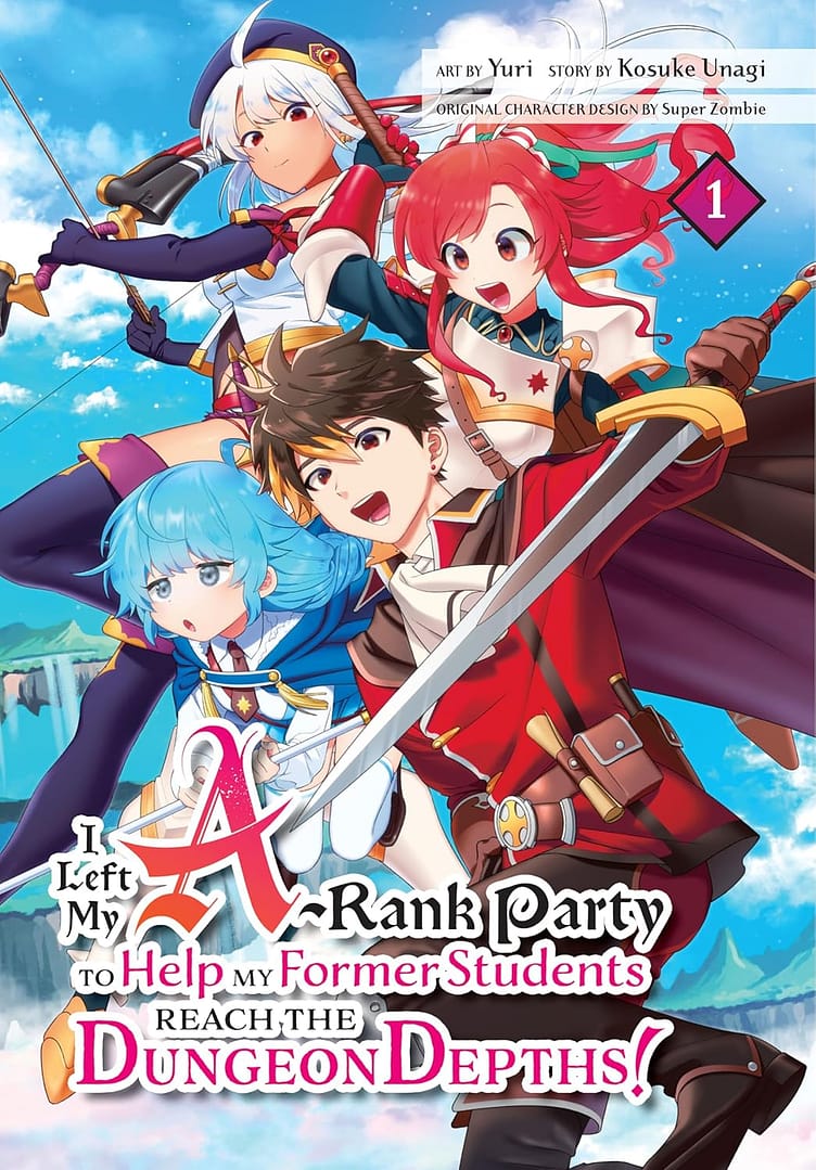 I Left My A-Rank Party to Help My Former Students Reach the Dungeon Depths! – Manga