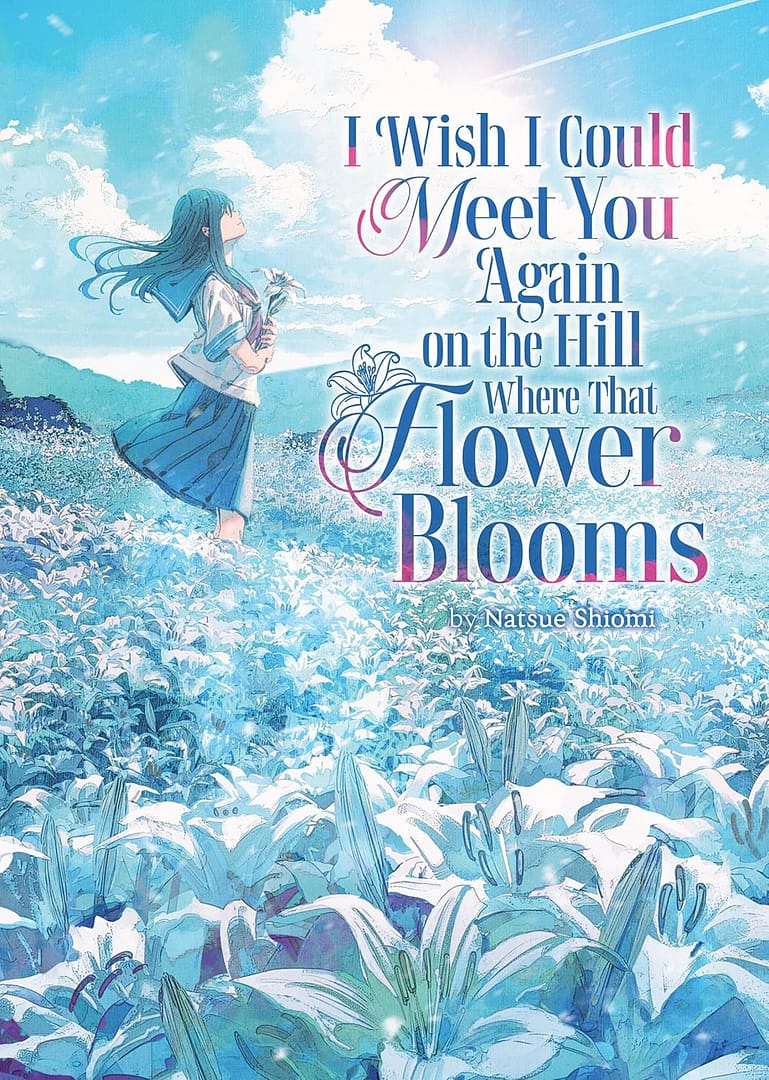 couverture du light novel I Wish I Could Meet You Again on the Hill Where That Flower Blooms